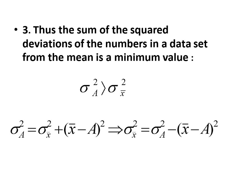 3. Thus the sum of the squared deviations of the numbers in a data